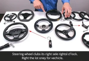 showing different types of steering wheel clubs on a table, with a person comparing them to choose the right one
